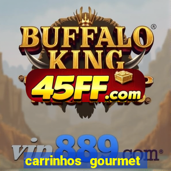 carrinhos gourmet para festas